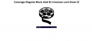 Coverage Disguise Block shed & Crossman Lock Down D